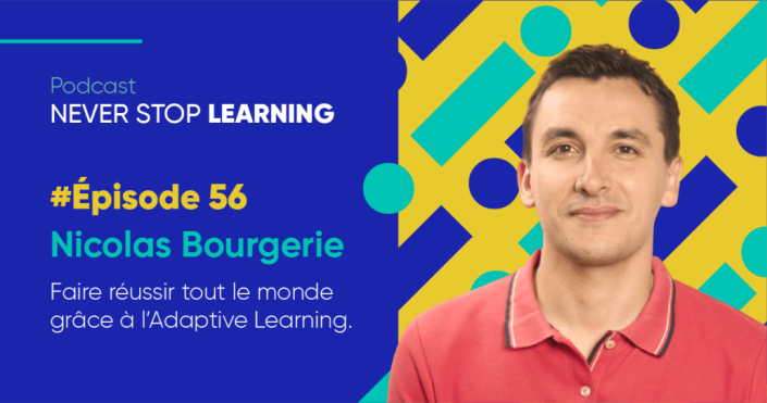 Episode 56 -  Faire réussir tout le monde grâce à l’Adaptive Learning